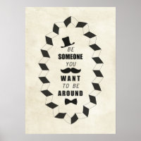 Be Someone You Want to be Around Quotes