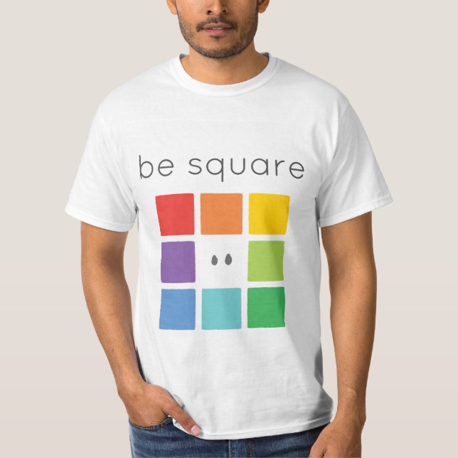Be Square T-Shirt (Front)
