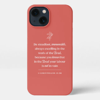Be Steadfast Christian iPhone 13 Case