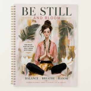 Be Still And Bloom Planner
