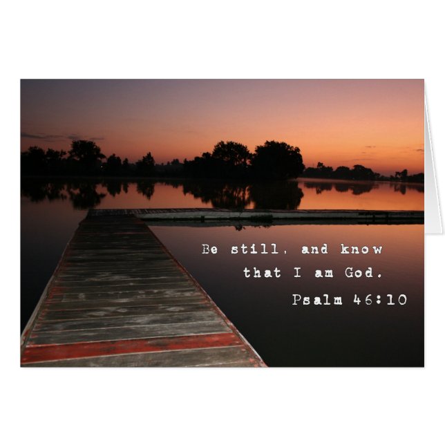 Be Still and Know.  5x7 (Front Horizontal)