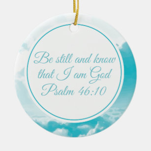 Be Still and Know Beautiful Christian Bible Verse Ceramic Tree Decoration
