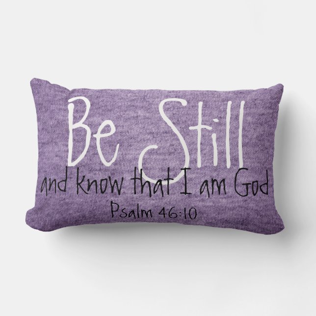 Be Still and know bible verse Psalm 46:10 Pillow (Front)