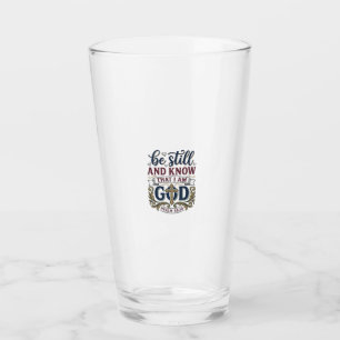 Be Still And Know Christian Psalm 460 Shirt Glass