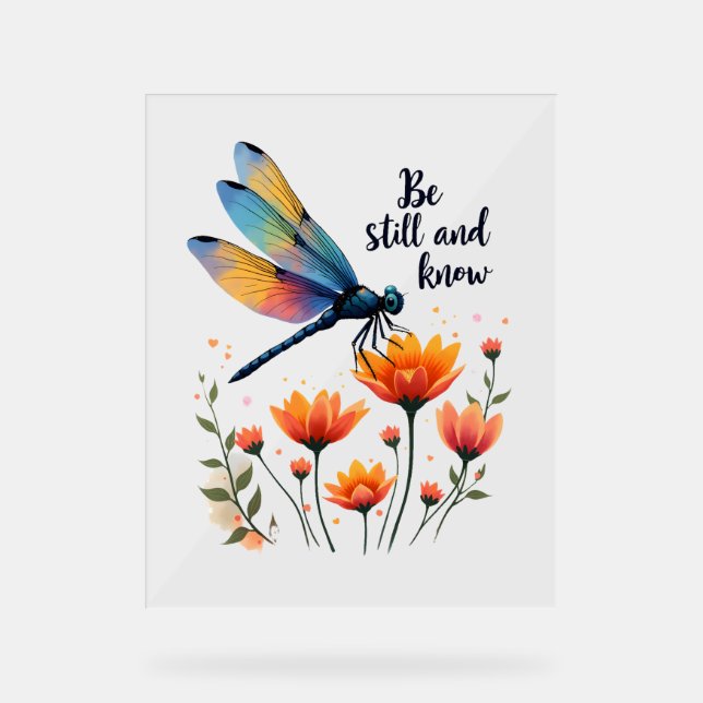 Be still and know Floral Dragonfly Christian Summe Acrylic Sign (Front)