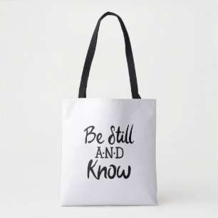 Be Still and Know Gospel Graphics Scripture Art Tote Bag