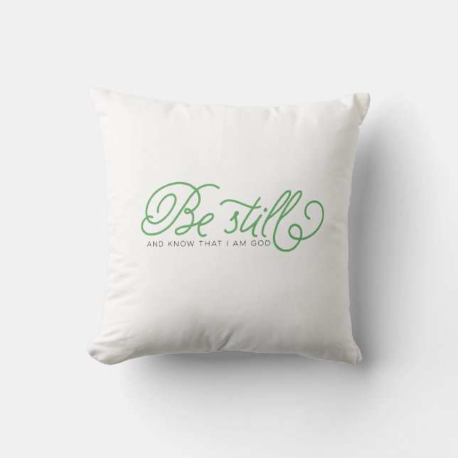 Be Still And Know | green bible verse pillow (Front)