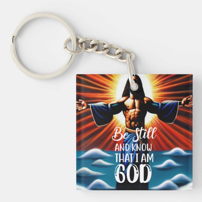 Be Still And Know I Am God Keychain (Front)