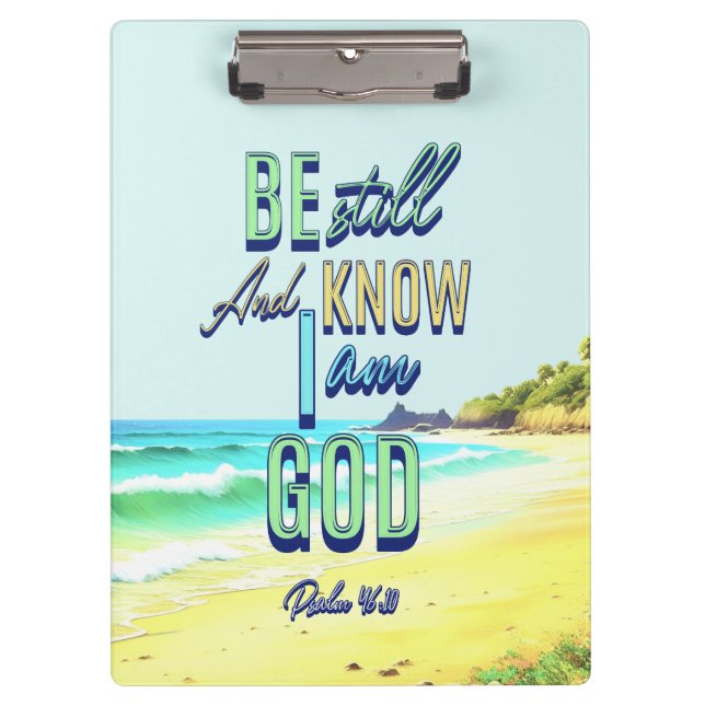 Be Still And Know I Am God Psalm 46:10 Clipboard (Front)