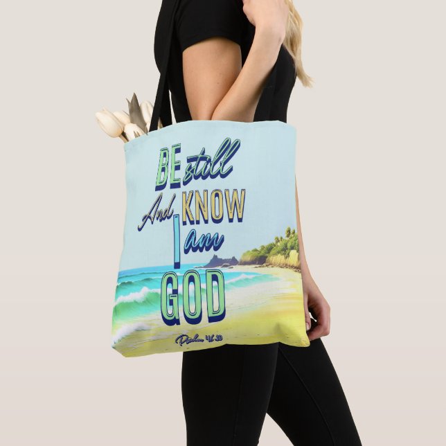 Be Still And Know I Am God Psalm 46:10 Tote Bag (Close Up)