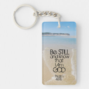 Be Still and Know I AM GOD Scripture Psalm 46:10 Key Ring