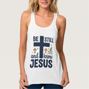 Be Still and Know Jesus Christian Typography Shirt