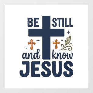 Be Still and Know Jesus Christian Typography Shirt