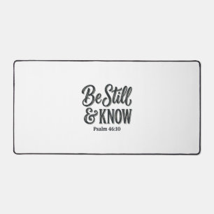 Be Still And Know Psalm 46_10 Christian Shirt Desi Desk Mat