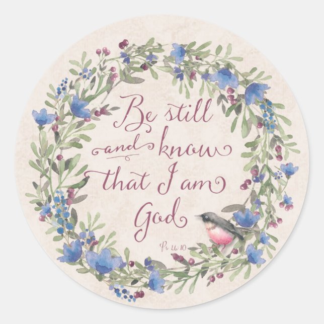Be Still and Know - Psalm 46:10 Classic Round Sticker (Front)