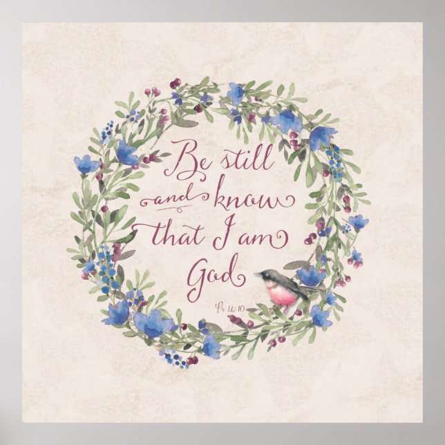Be Still and Know - Psalm 46:10 Poster (Front)