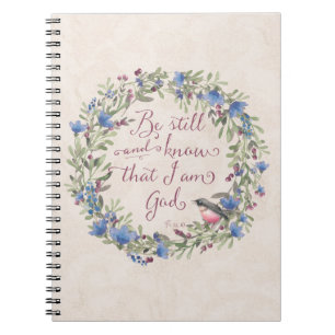 Be Still and Know - Psalm 46:10 Spiral Notebook