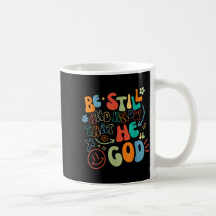 Be Still And Know Psalm Verse Insrational Christia Coffee Mug