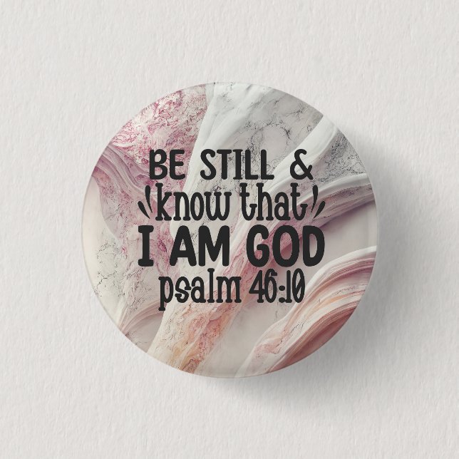 Be Still and Know that I am God 3 Cm Round Badge (Front)
