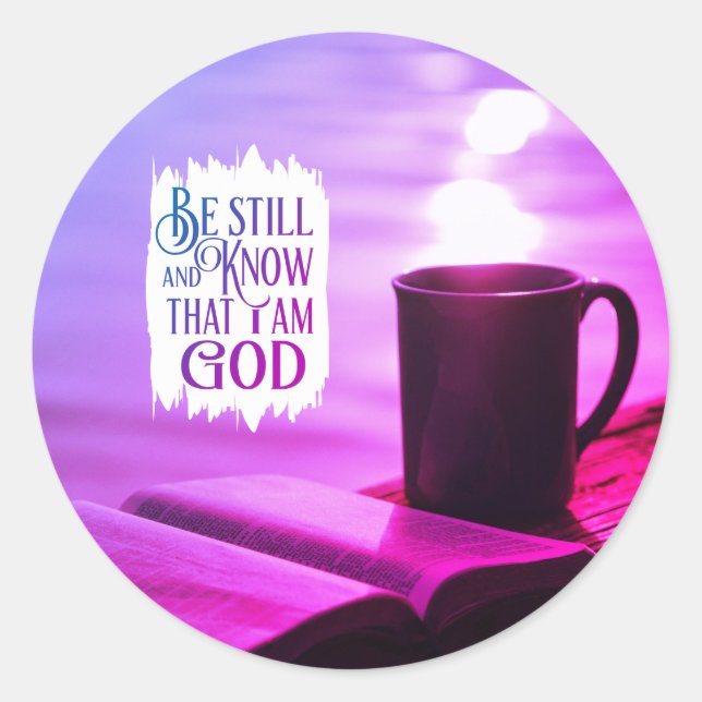 Be Still and Know that I Am God Bible Classic Round Sticker (Front)