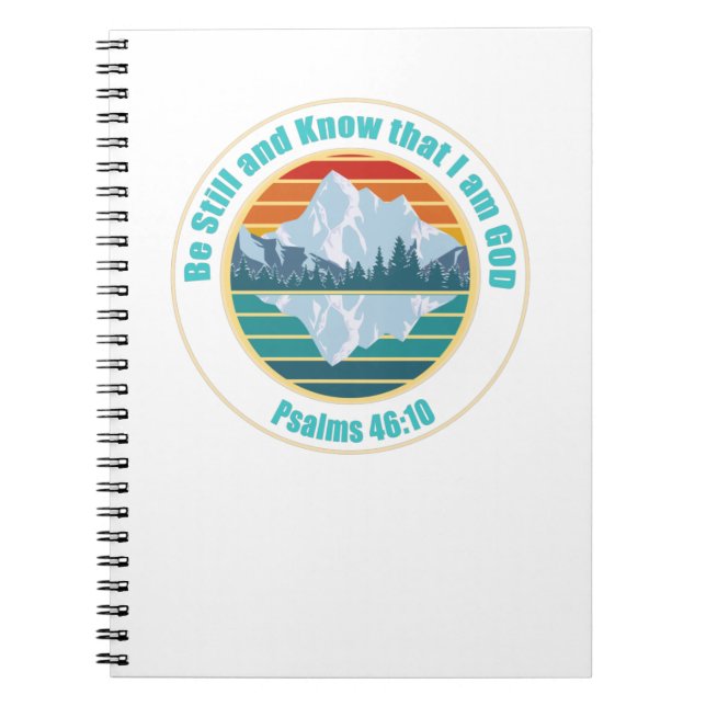 Be still and know that I am God Bible Verse T-Shir Notebook (Front)