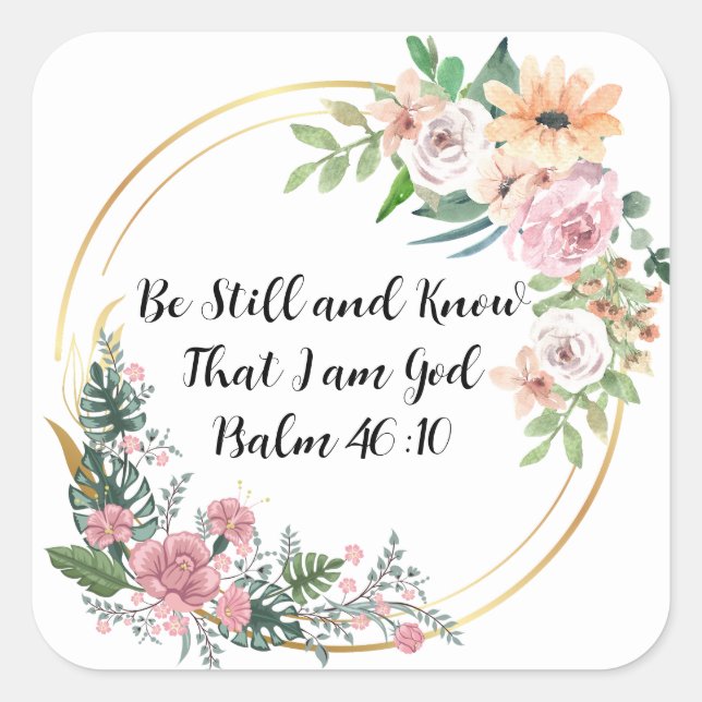 Be Still and Know That I am God Christian  Square Sticker (Front)