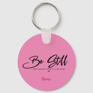 Be still and know that I am god Christianity  Key Ring
