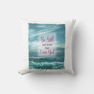 Be Still and know that I am God Cushion