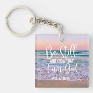 Be Still and Know that I am God Key Ring
