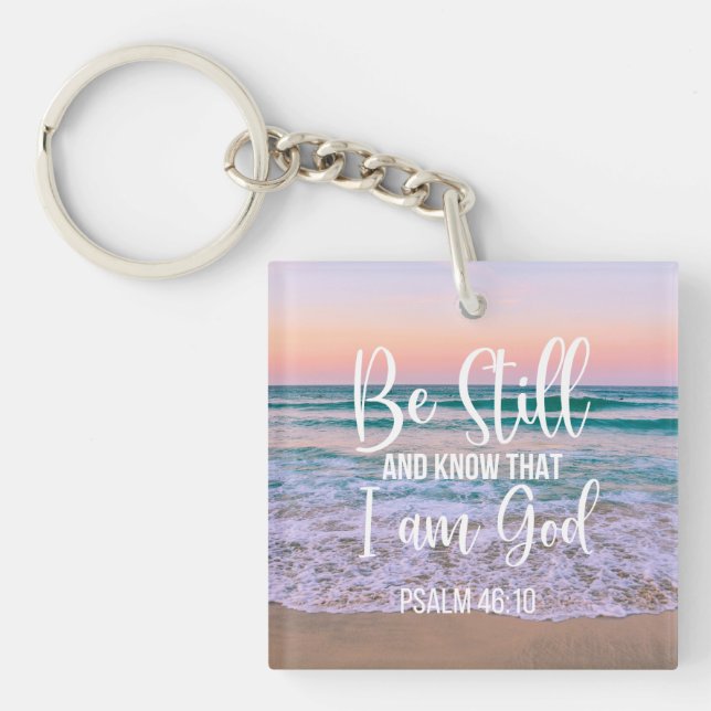 Be Still and Know that I am God Key Ring (Front)
