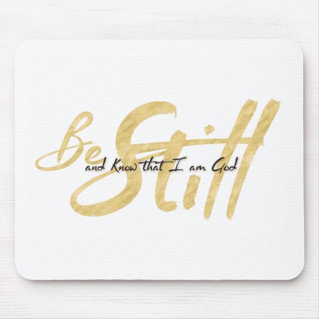 Be Still and Know that I am God Mouse Pad (Front)