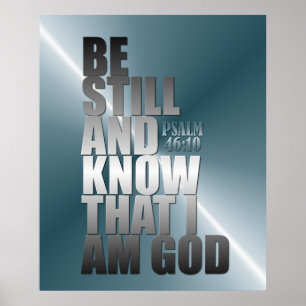 Be Still and Know That I Am God Poster
