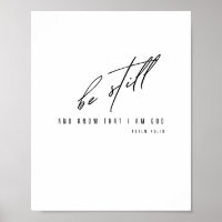 be still and know that I am God. Poster & Prints