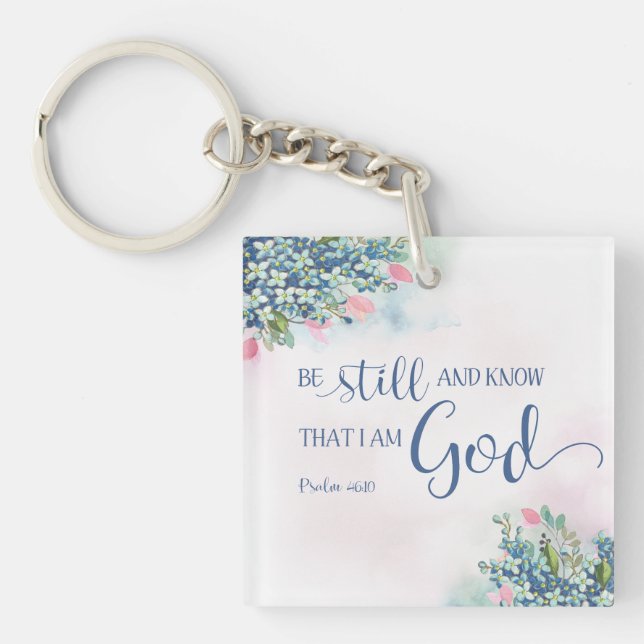 Be Still and Know that I am God, Ps 46:10 Key Ring (Front)