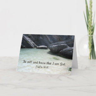 Be Still and Know That I am God. Psalm 46:1 Card