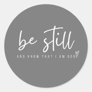be still and know that I am God sticker