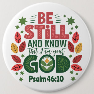 Be Still and Know that I am your God 6 Cm Round Badge