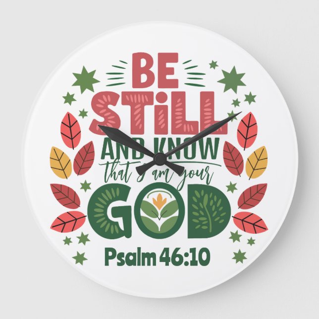 Be Still and Know that I am your God Large Clock (Front)