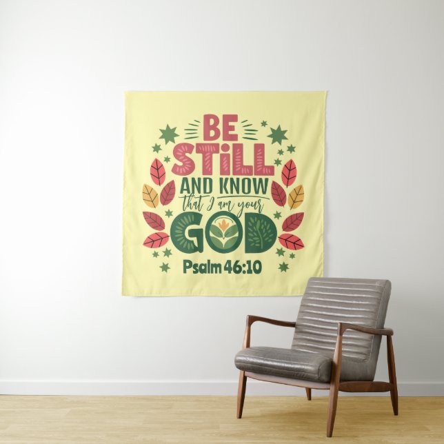 Be Still and Know that I am your God Tapestry (In Situ)