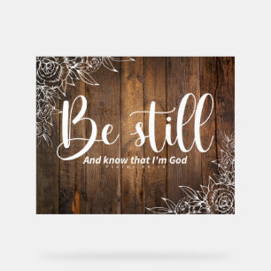 Be Still and Know That I’m God Acrylic Sign