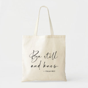 Be still and know tote bag