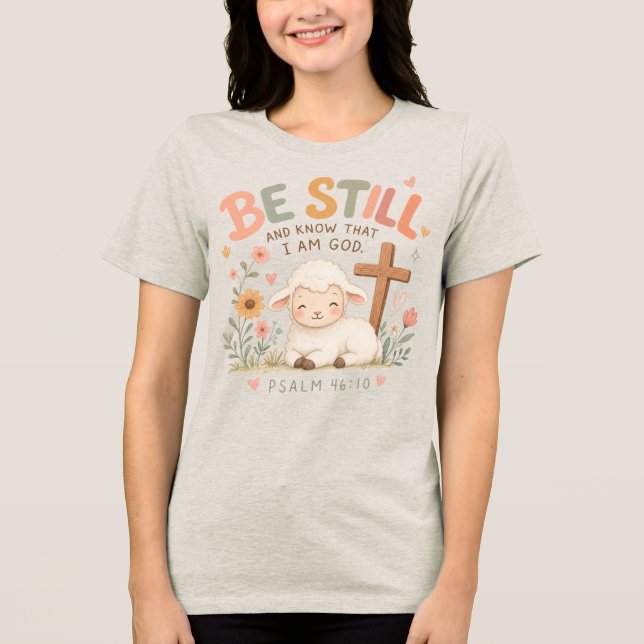 Be Still and Know Tri-Blend Shirt (Front)