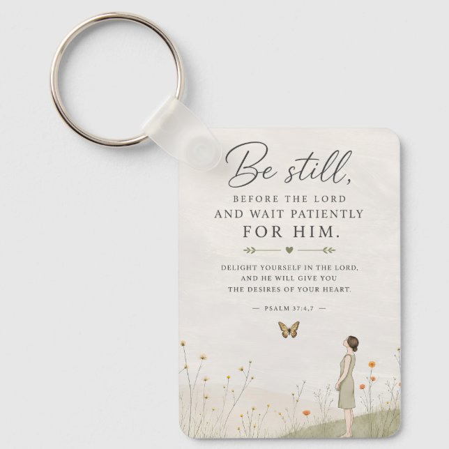Be Still and Wait Patiently Psalm 37 Christian  Key Ring (Front)
