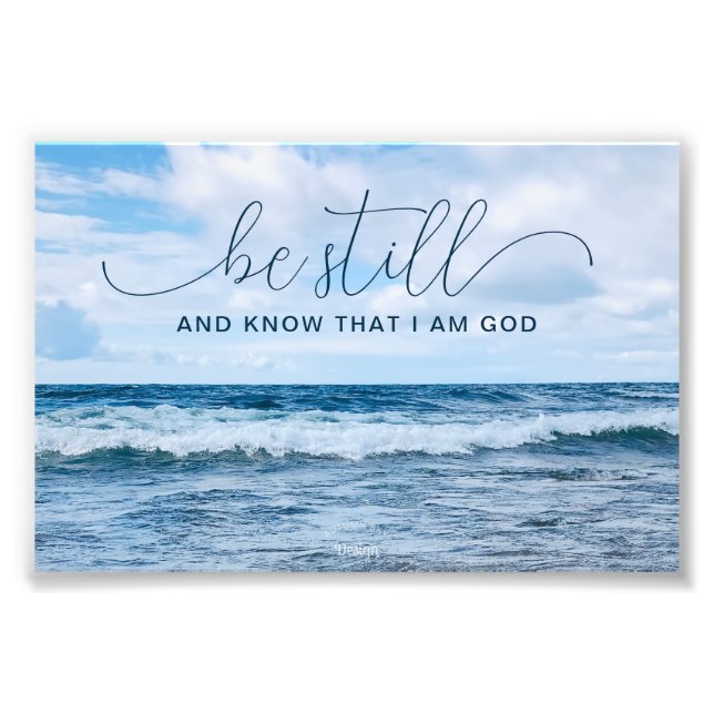 Be Still Bible Quote Blue Waves Photography Photo Print (Front)