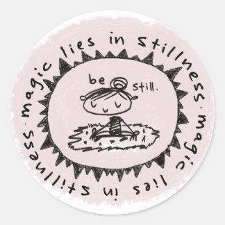 be still. classic round sticker