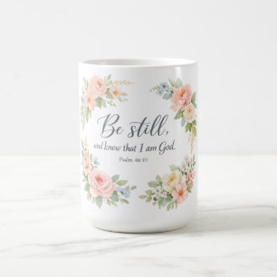 Be still  coffee mug