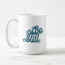Be Still