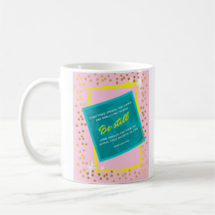 Be still everything speaks pink gold dots mug