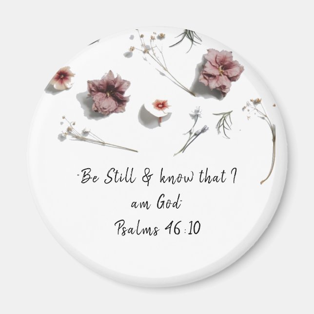 Be Still Floral Button Magnet (Front)