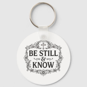 Be Still & Know Christian T-Shirt Inspirational Key Ring